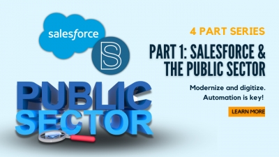 Salesforce &amp; The Public Sector - 4 Part Series.