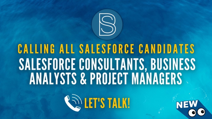 Calling all Salesforce Candidates. Salesforce Consultants, Business Analysts and Project Managers - Let&#039;s talk!