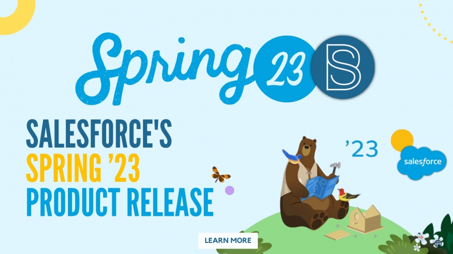 Salesforce&#039;s SPRING ’23 Product Release