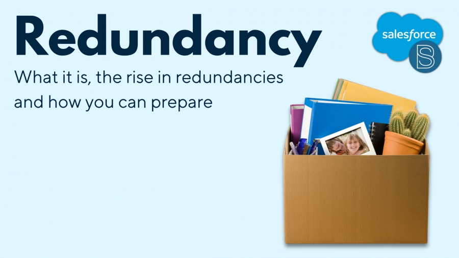 Redundancy – What it is, the rise in redundancies and how you can prepare.