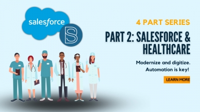 Part 2: Salesforce for Healthcare - 4 part Series