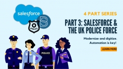 Part 3/4 - Salesforce & UK’s Data Driven Police Force